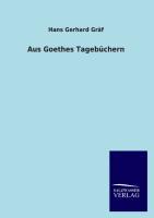 Aus Goethes Tagebuechern - Graef, Hans G.