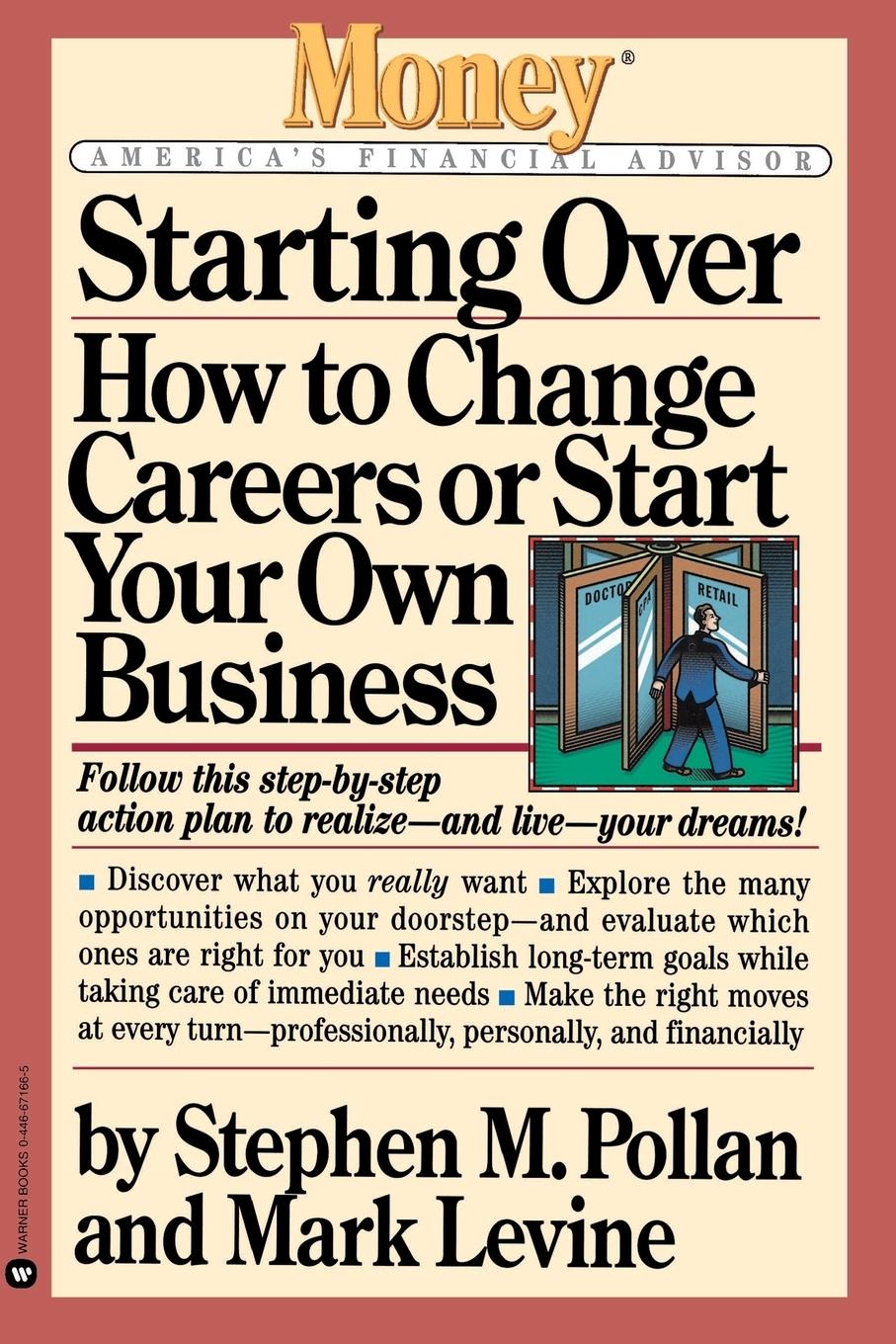 Starting Over: How to Change Careers or Start Your Own Business - Pollan, Stephen M. Schurenberg, Eric Levine, Mark
