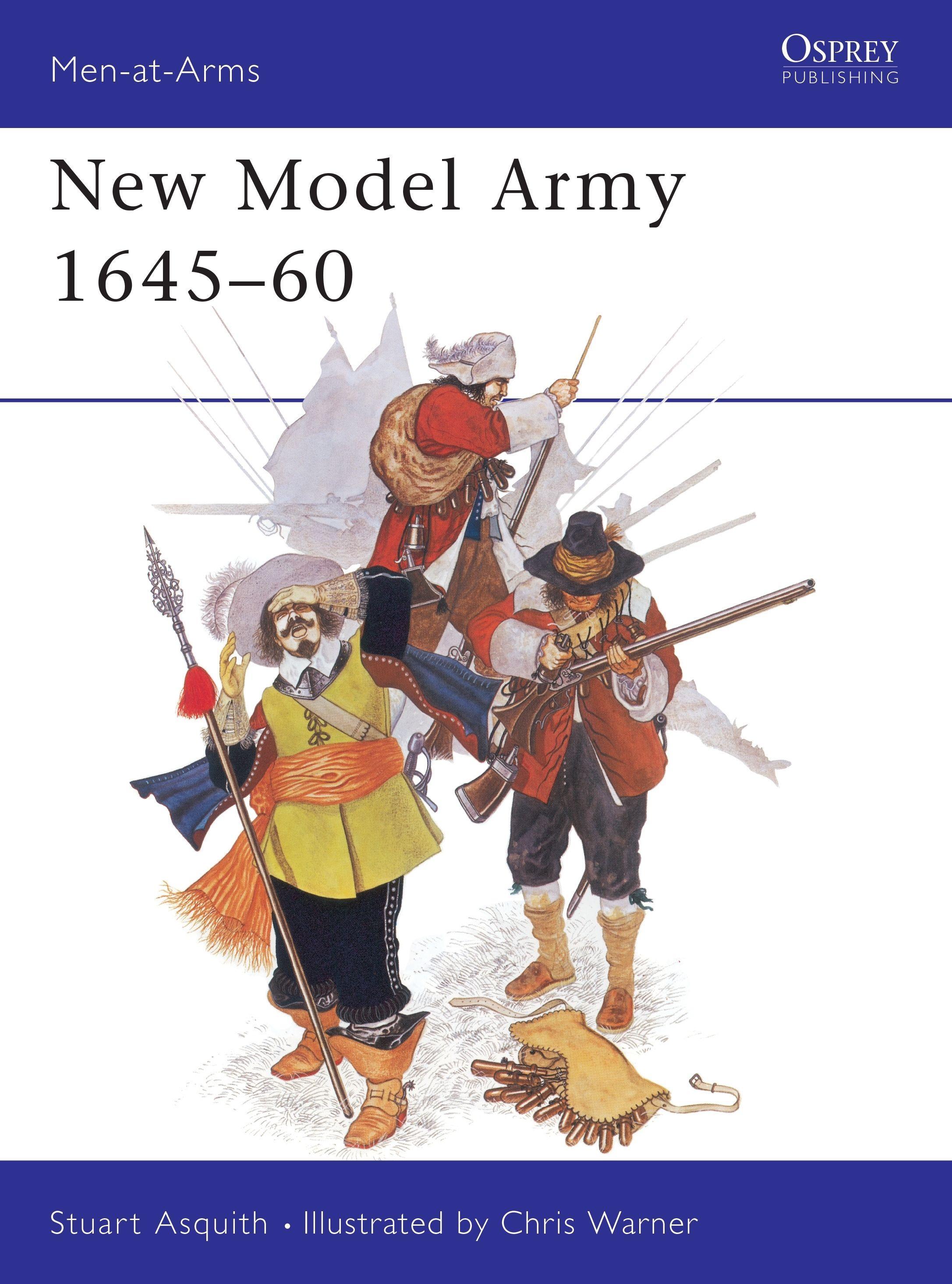 New Model Army 1645-60 - Asquith, Stuart