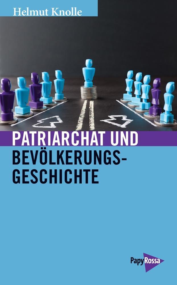 Patriarchat und Bevölkerungsgeschichte Knolle, Helmut - Knolle, Helmut