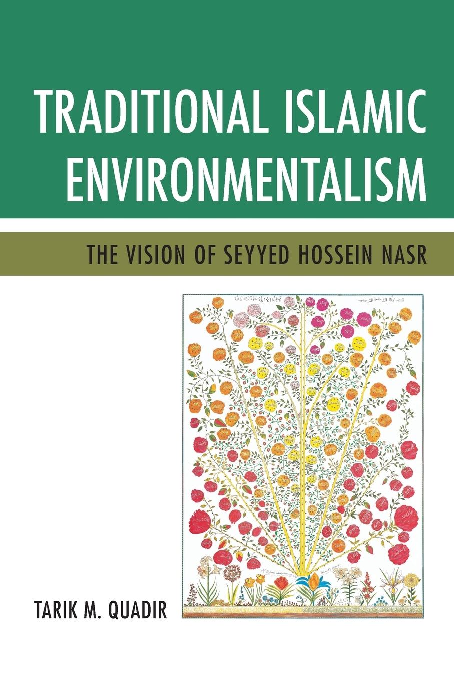 Traditional Islamic Environmentalism - Quadir, Tarik M.