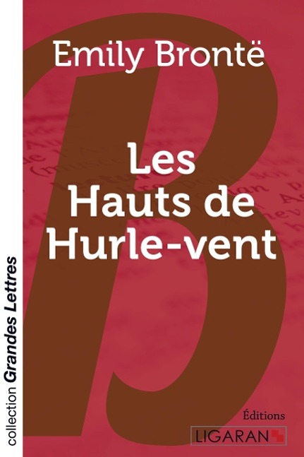 Les Hauts de Hurlevent (grands caractères) - Brontë, Emily