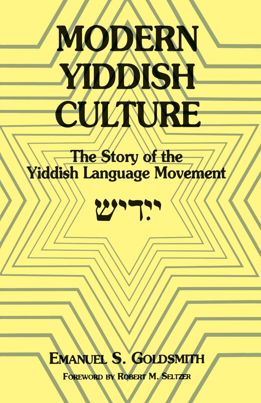 Modern Yiddish Culture - Goldsmith, Emanuel S