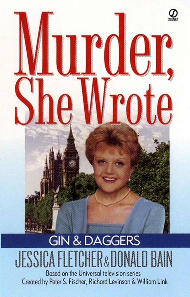 Murder, She Wrote: Gin and Daggers - Jessica Fletcher Donald Bain