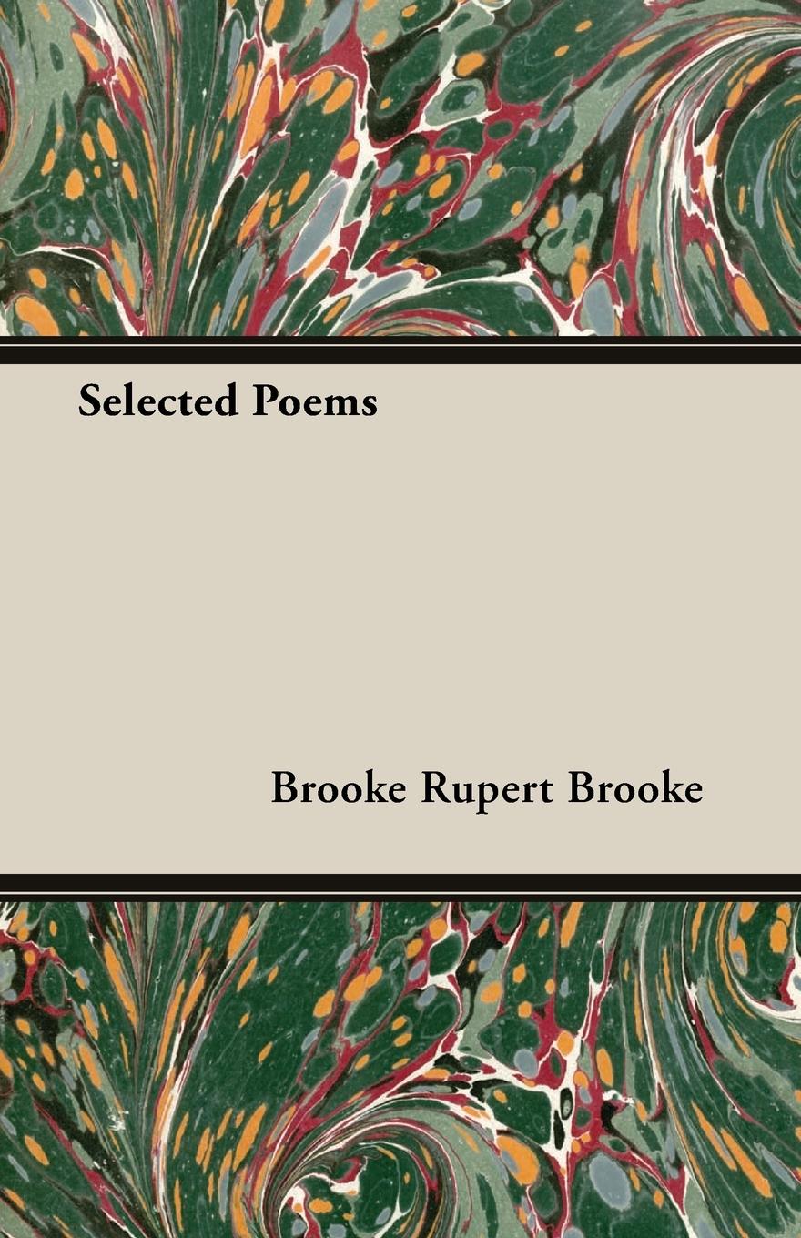 Selected Poems - Rupert Brooke, Brooke Rupert Brooke