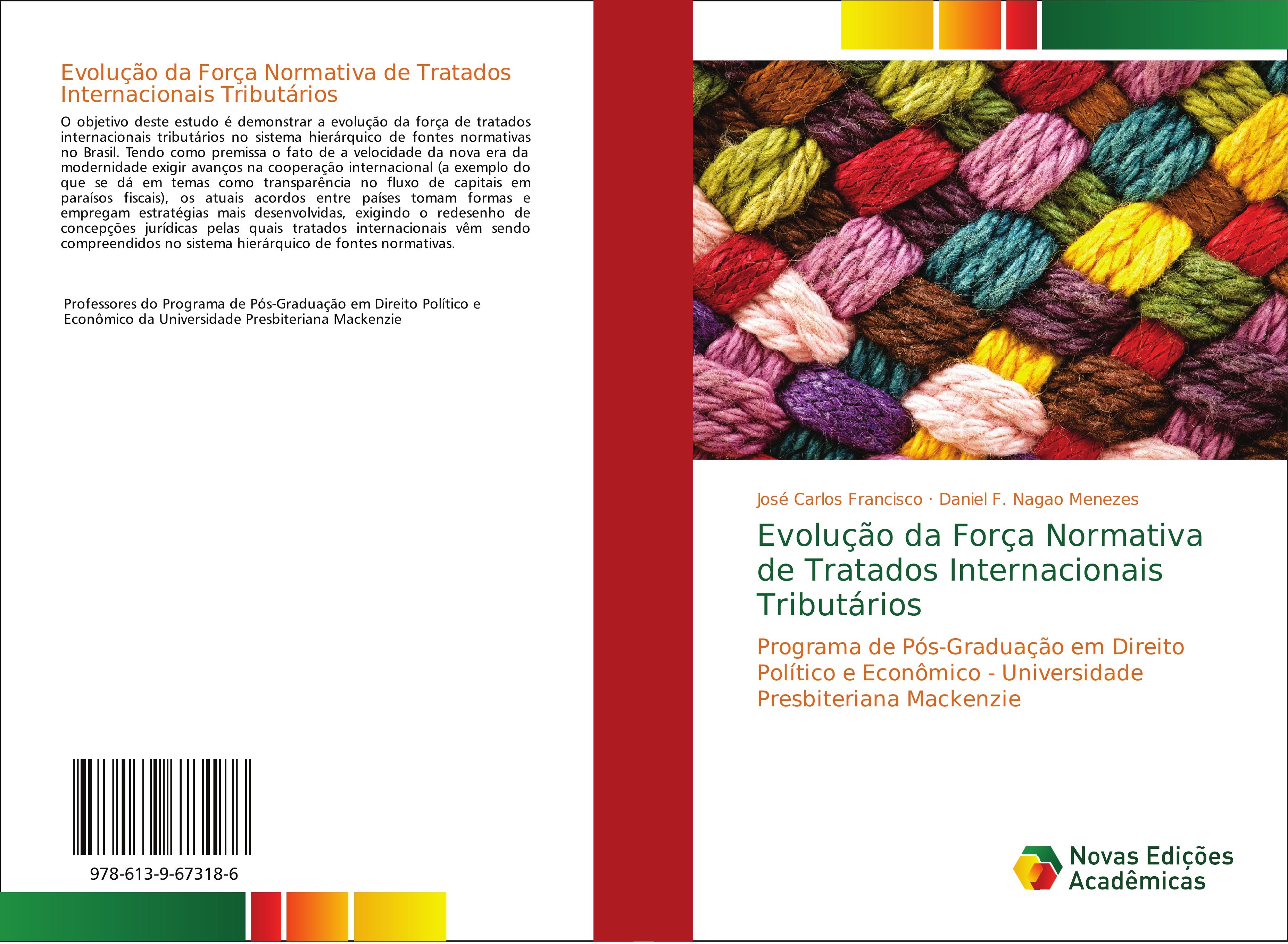 Evolução da Força Normativa de Tratados Internacionais Tributários - José Carlos Francisco Daniel F. Nagao Menezes