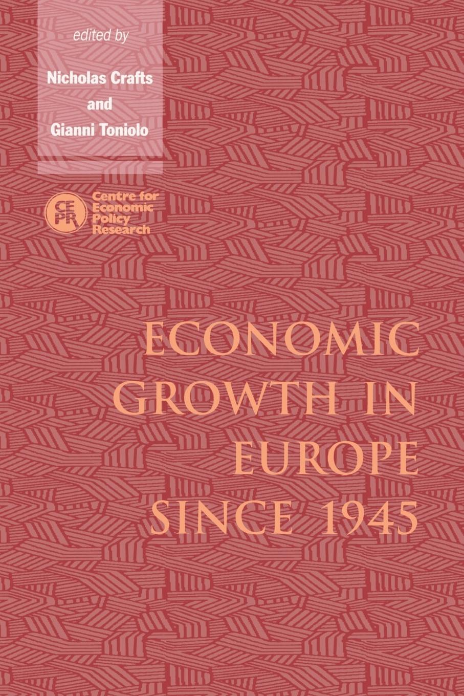 Economic Growth in Europe Since 1945 - Crafts, Nicholas