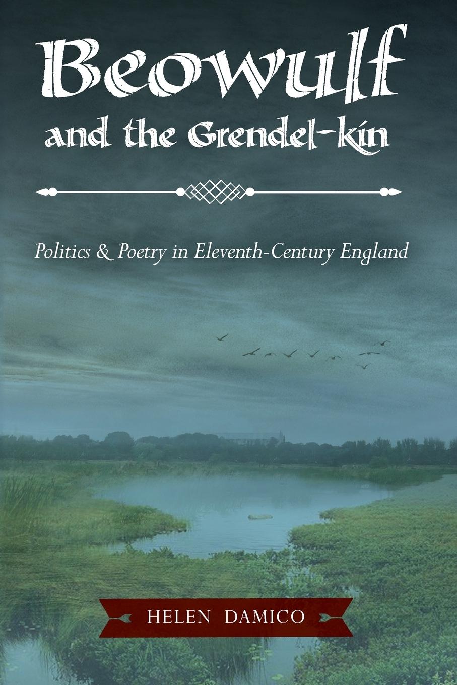 Beowulf and the Grendel-Kin - Damico, Helen