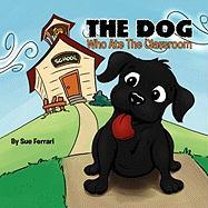 The Dog Who Ate The Classroom - Ferrari, Sue