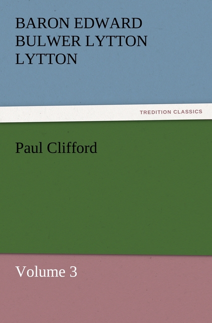 Paul Clifford - Bulwer-Lytton, Edward George