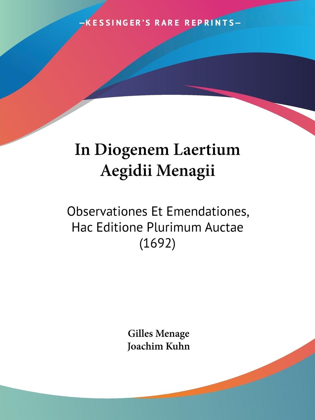 In Diogenem Laertium Aegidii Menagii - Menage, Gilles Kuhn, Joachim