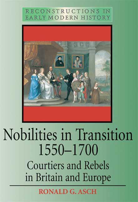 NOBILITIES IN TRANSITION 1550- - Asch, Ronald G.