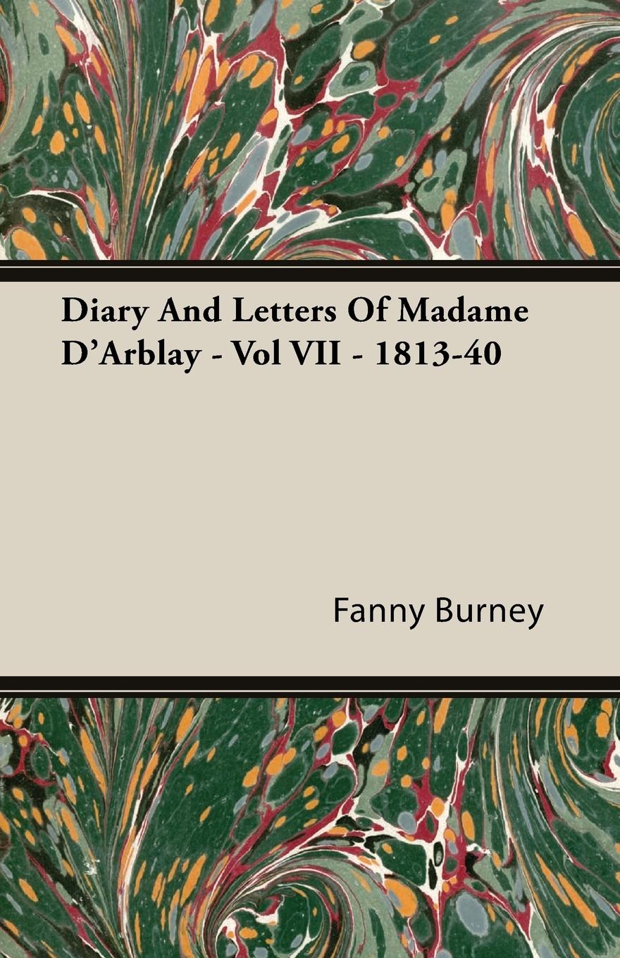 Diary And Letters Of Madame D Arblay - Vol VII - 1813-40 - Burney, Fanny