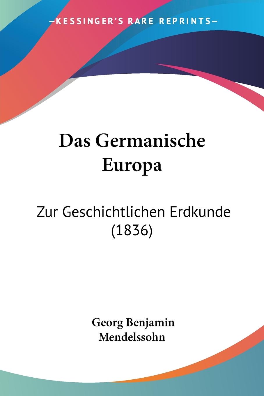 Das Germanische Europa - Mendelssohn, Georg Benjamin