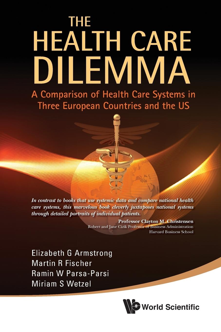 The Health Care Dilemma - Armstrong, Elizabeth G. Fischer, Martin R. Parsa-Parsi, Ramin W.