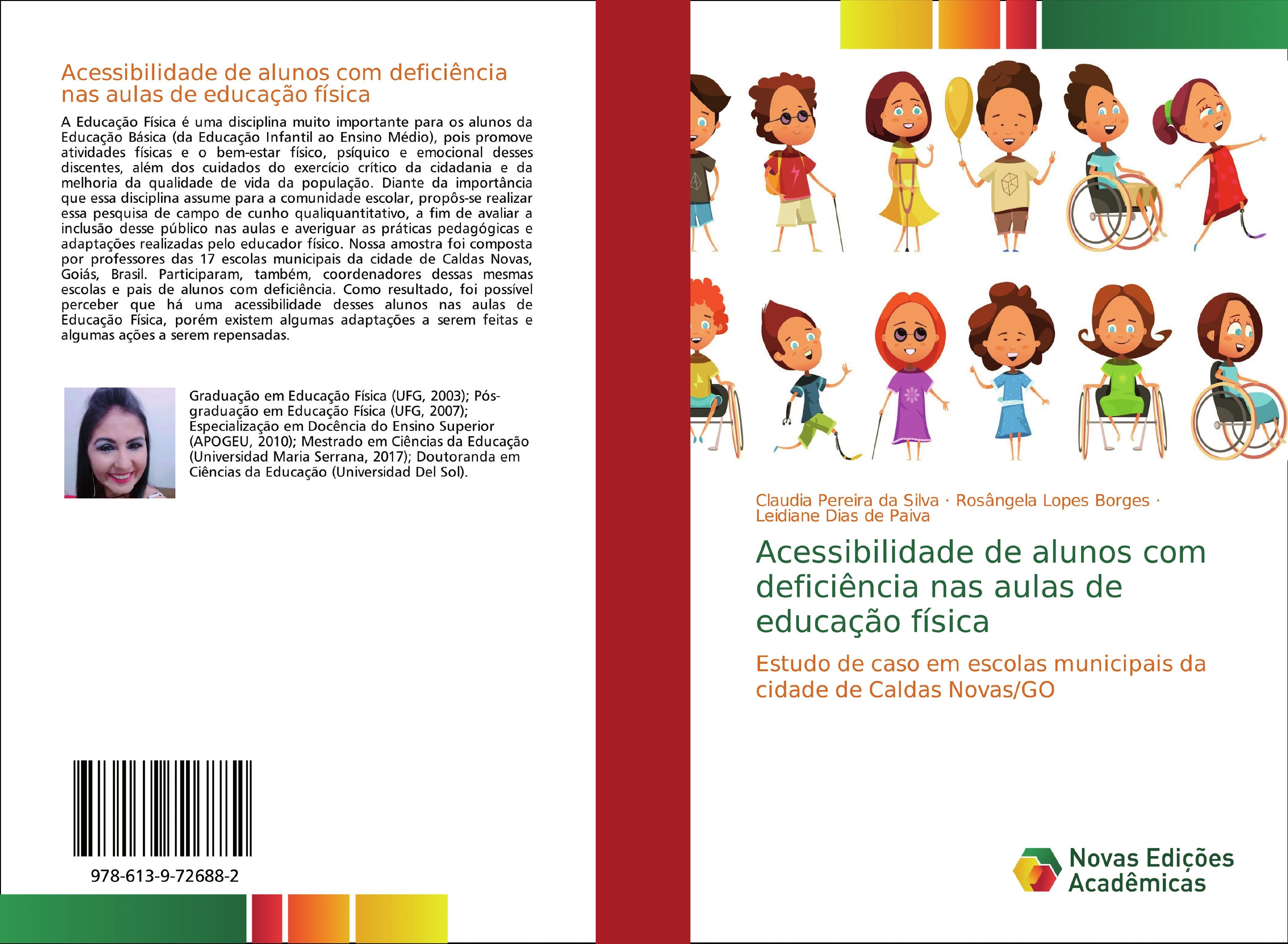 Acessibilidade de alunos com deficiência nas aulas de educação física - Claudia Pereira da Silva Rosângela Lopes Borges Leidiane Dias de Paiva