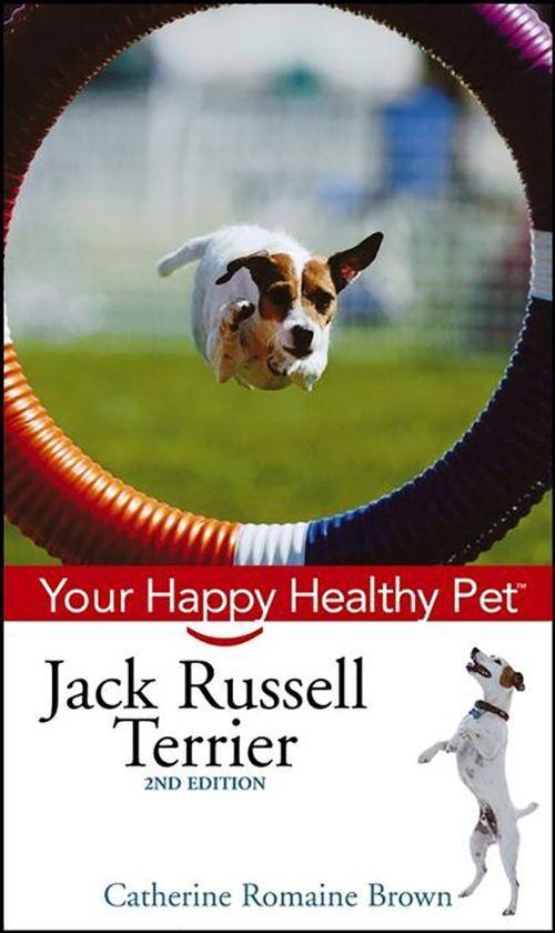 Jack Russell Terrier: Your Happy Healthy Pet - Brown, Catherine Romaine