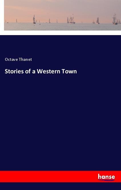 Stories of a Western Town - Thanet, Octave