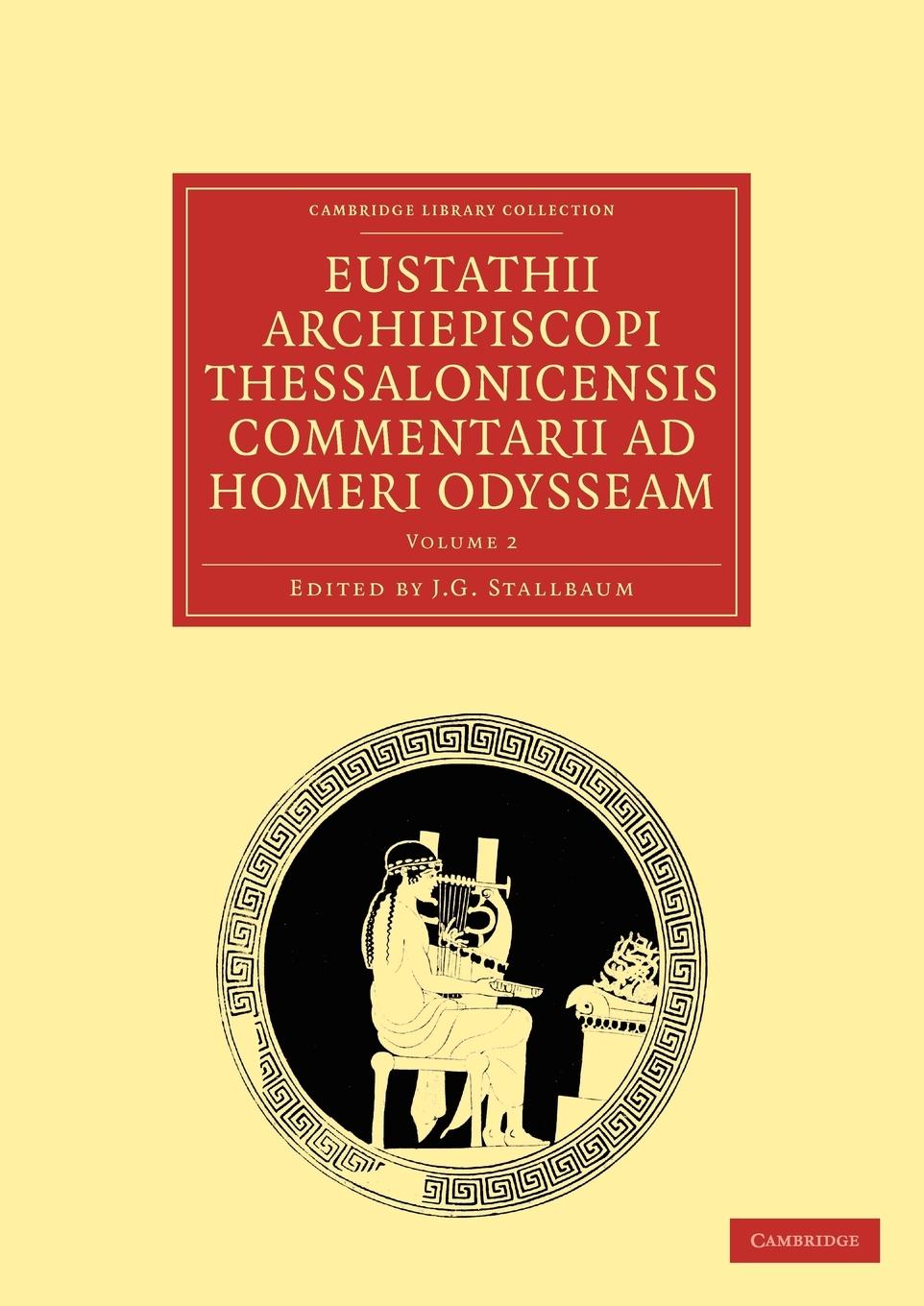 Eustathii Archiepiscopi Thessalonicensis Commentarii Ad Homeri Odysseam - Eustathius Eustathius, Eustathius