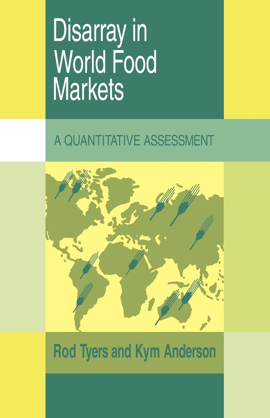 Disarray in World Food Markets - Rod, Tyers Kym, Anderson Tyers, Rod