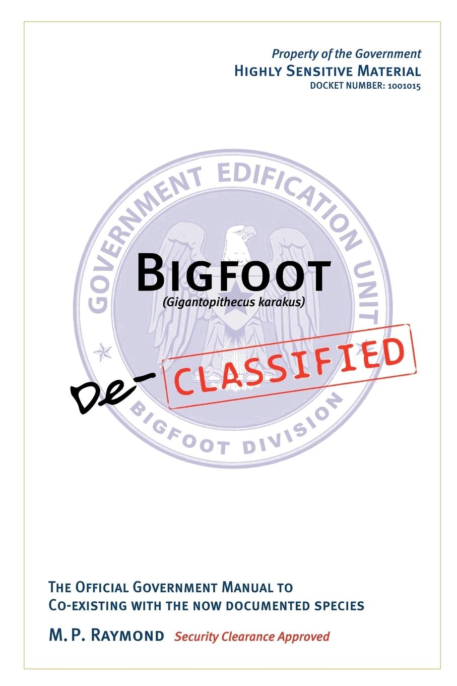 Bigfoot Declassified - Raymond, M. P.