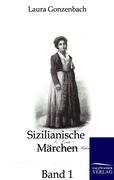 Sizilianische Maerchen. Bd.1 - Gonzenbach, Laura