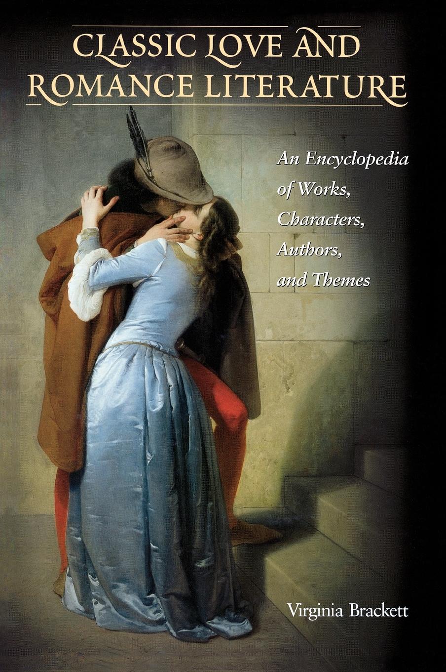 Classic Love and Romance Literature - Brackett, Virginia Roberts-Brackett, Virginia