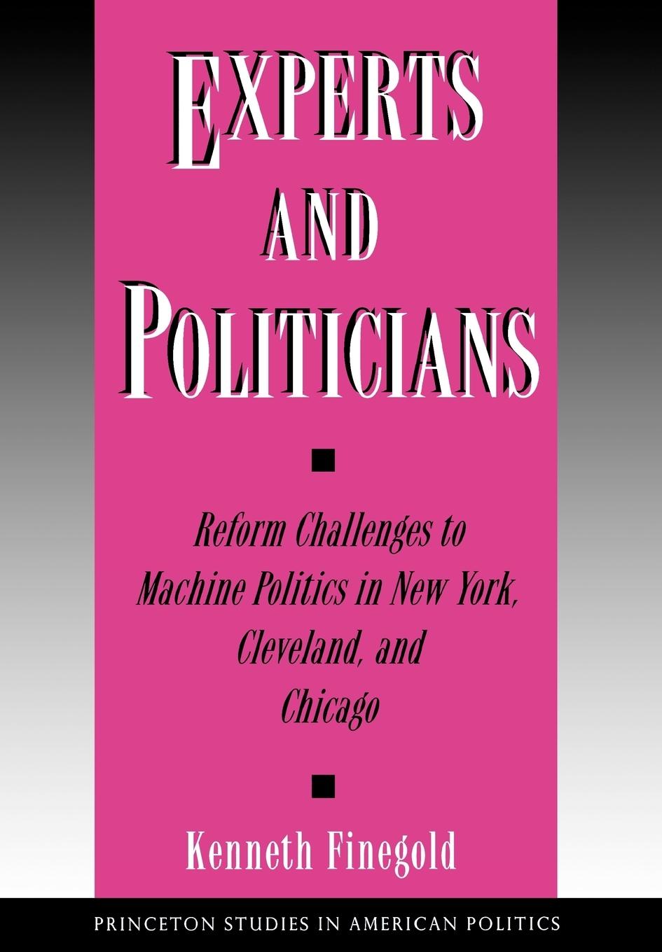 Experts and Politicians - Finegold, Kenneth