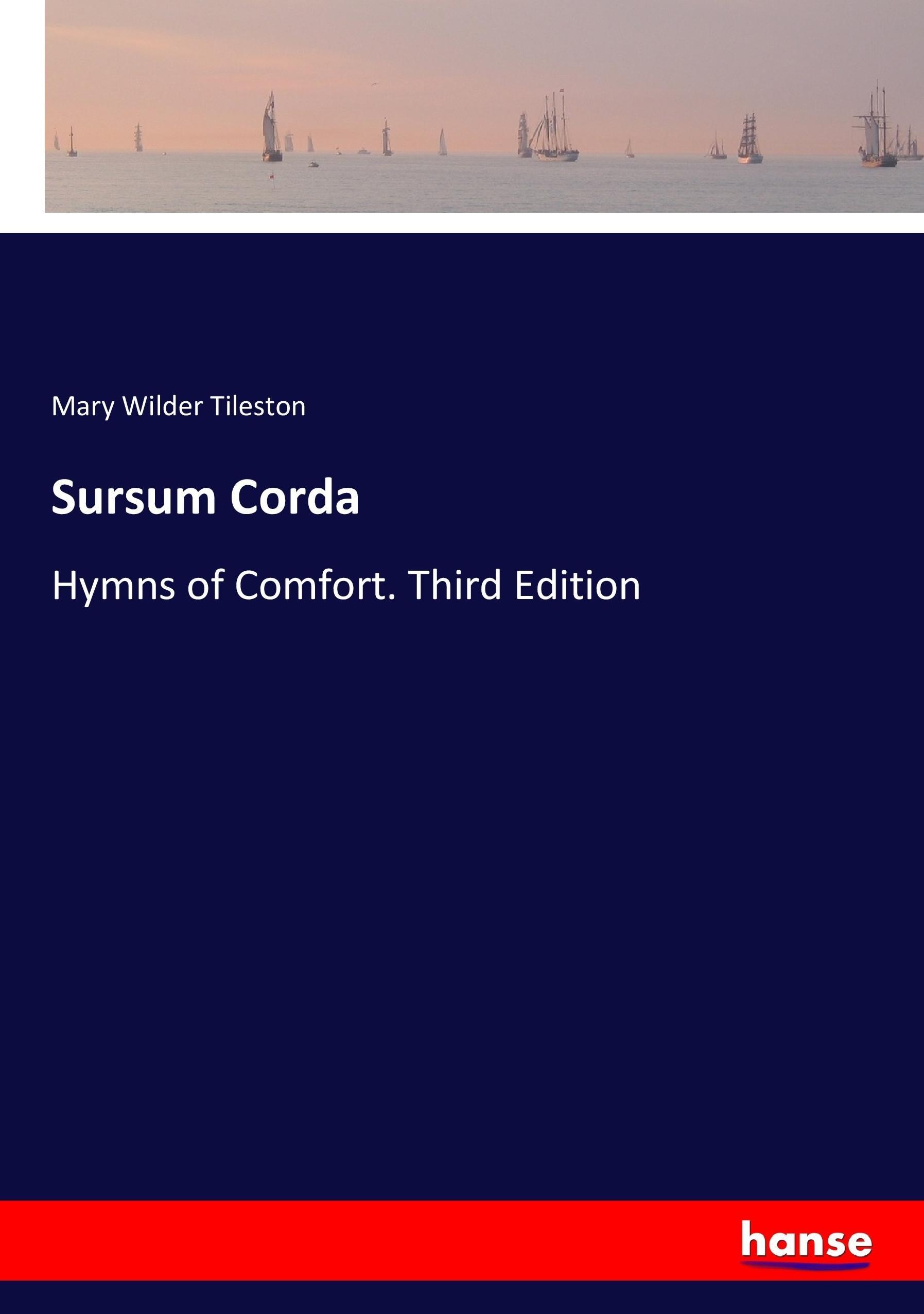 Sursum Corda - Tileston, Mary Wilder