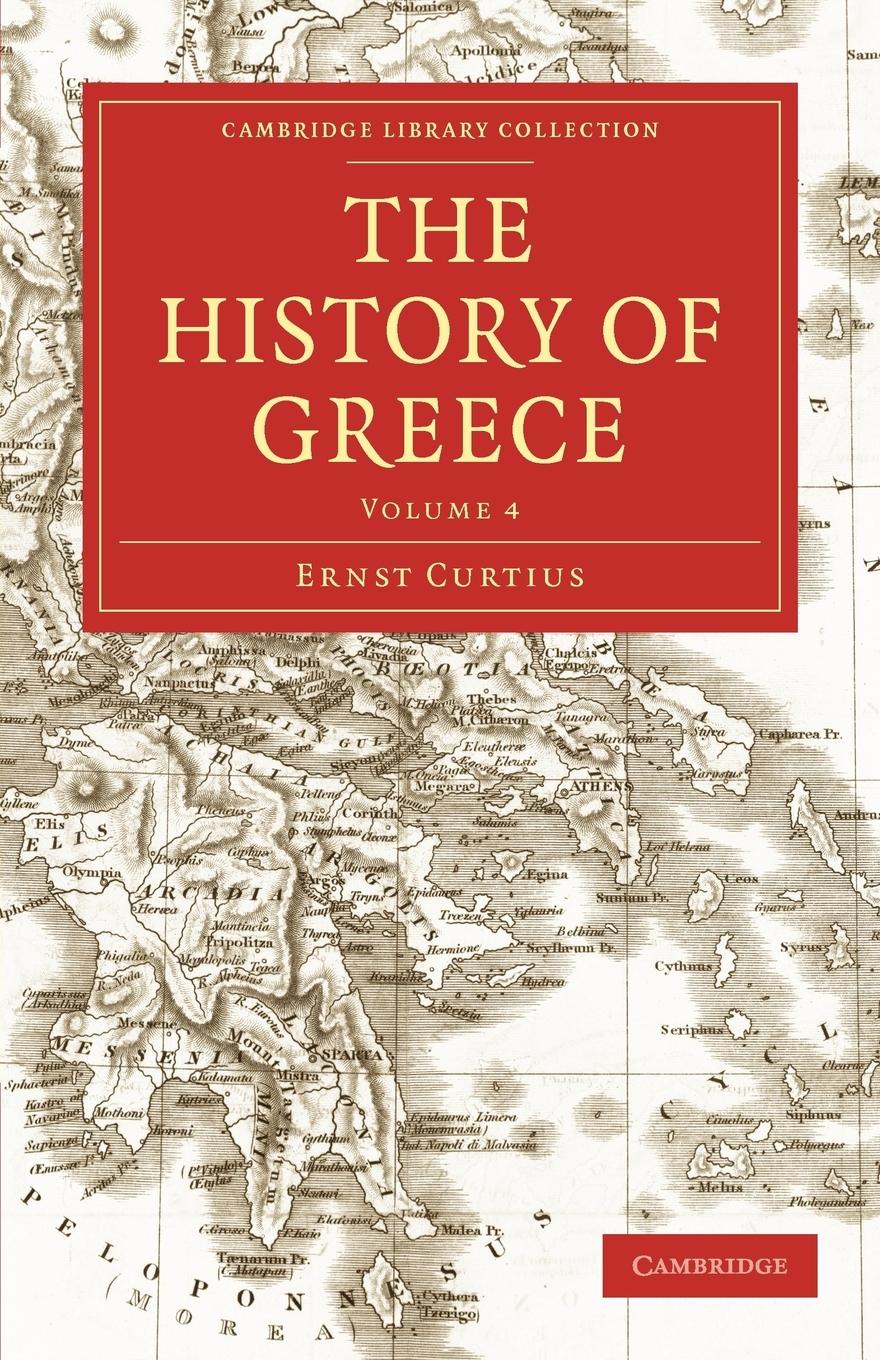 The History of Greece - Volume 4 - Curtius, Ernst Ward, Adolphus William
