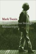 The Mysterious Stranger Manuscripts - Twain, Mark
