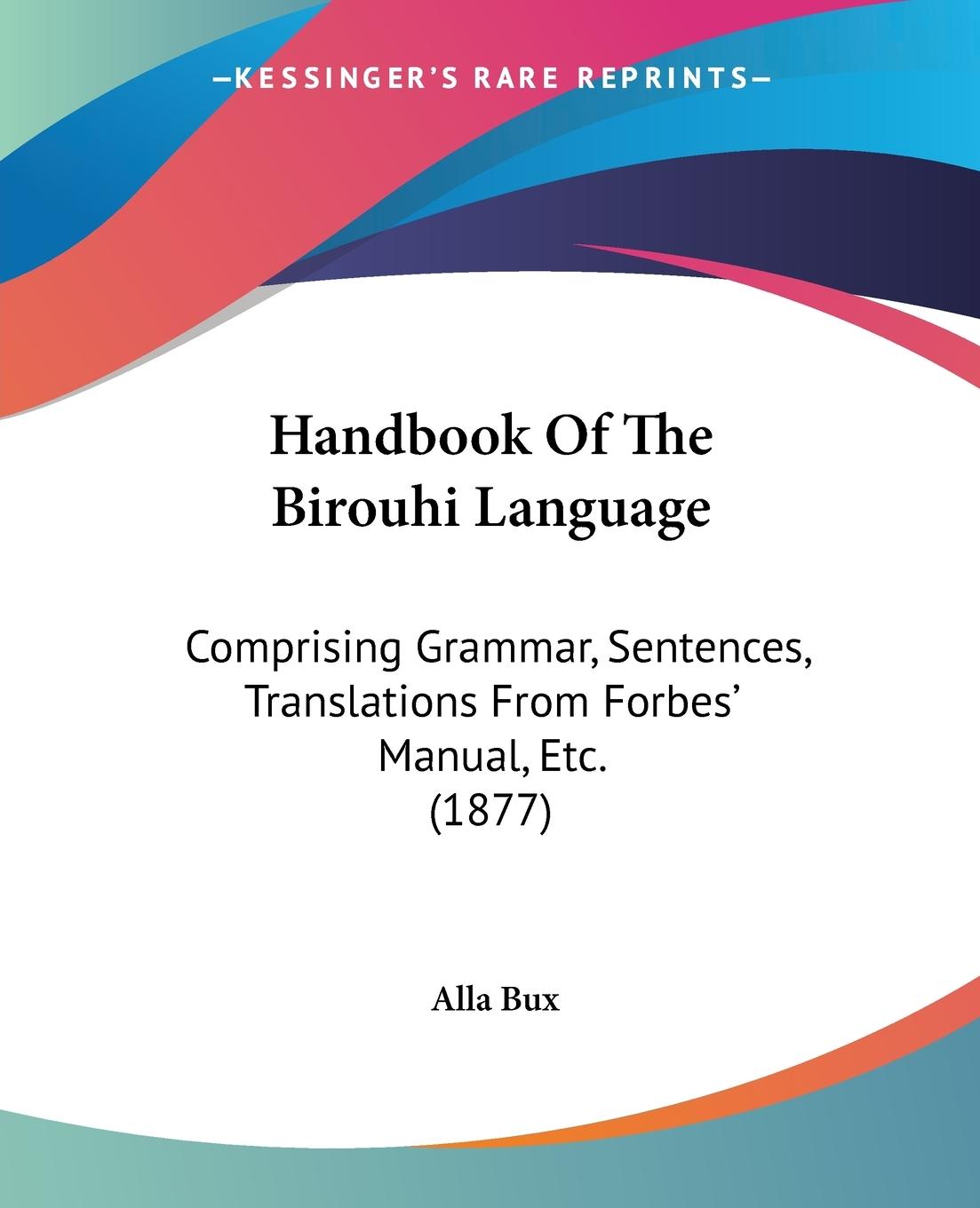 Handbook Of The Birouhi Language - Bux, Alla