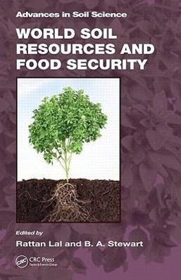 World Soil Resources and Food Security - Lal, Rattan