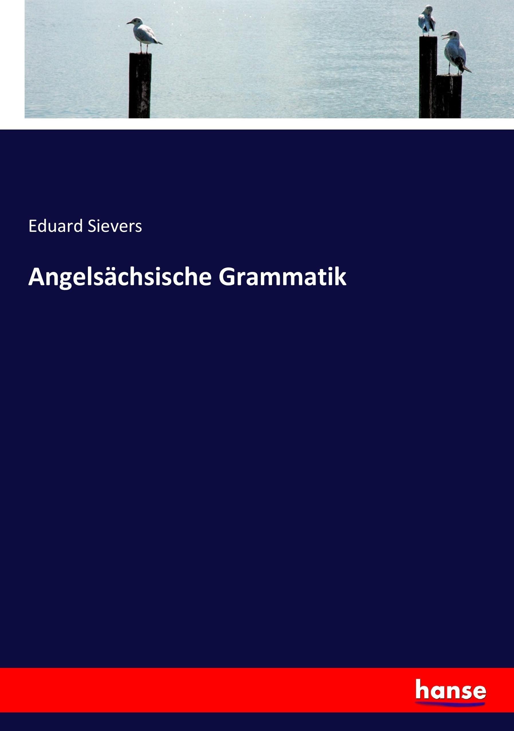 Angelsaechsische Grammatik - Sievers, Eduard