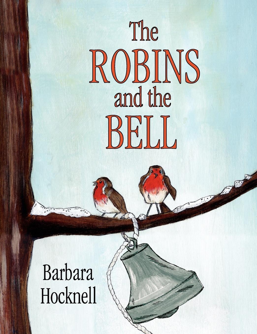 The Robins and the Bell - Hocknell, Barbara