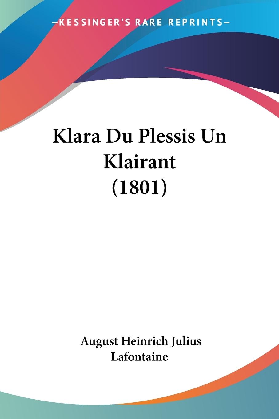 Klara Du Plessis Un Klairant (1801) - Lafontaine, August Heinrich Julius