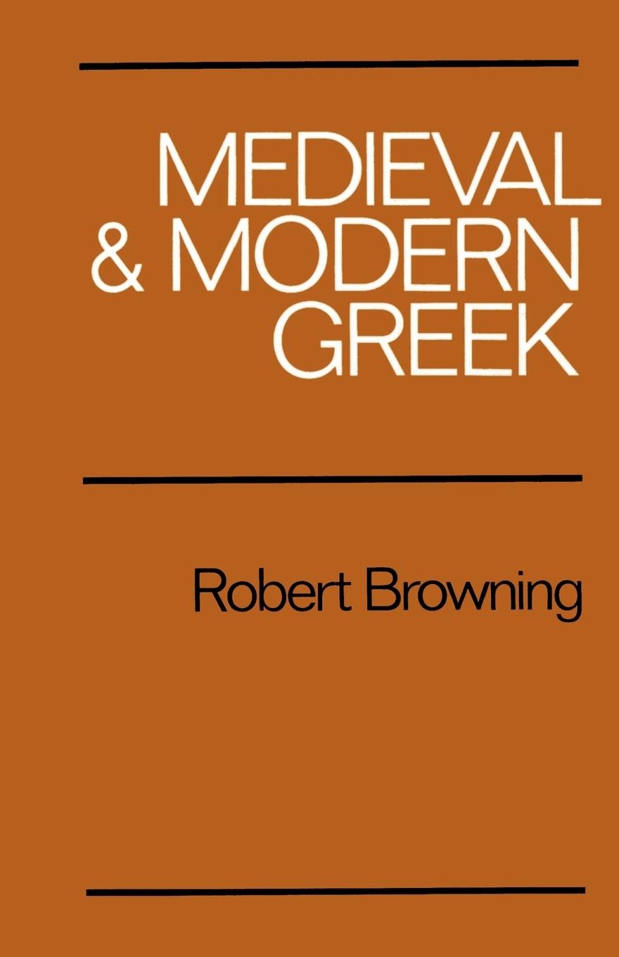 Medieval and Modern Greek - Browning, Robert