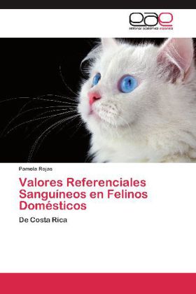 Valores Referenciales Sanguíneos en Felinos Domésticos - Rojas, Pamela