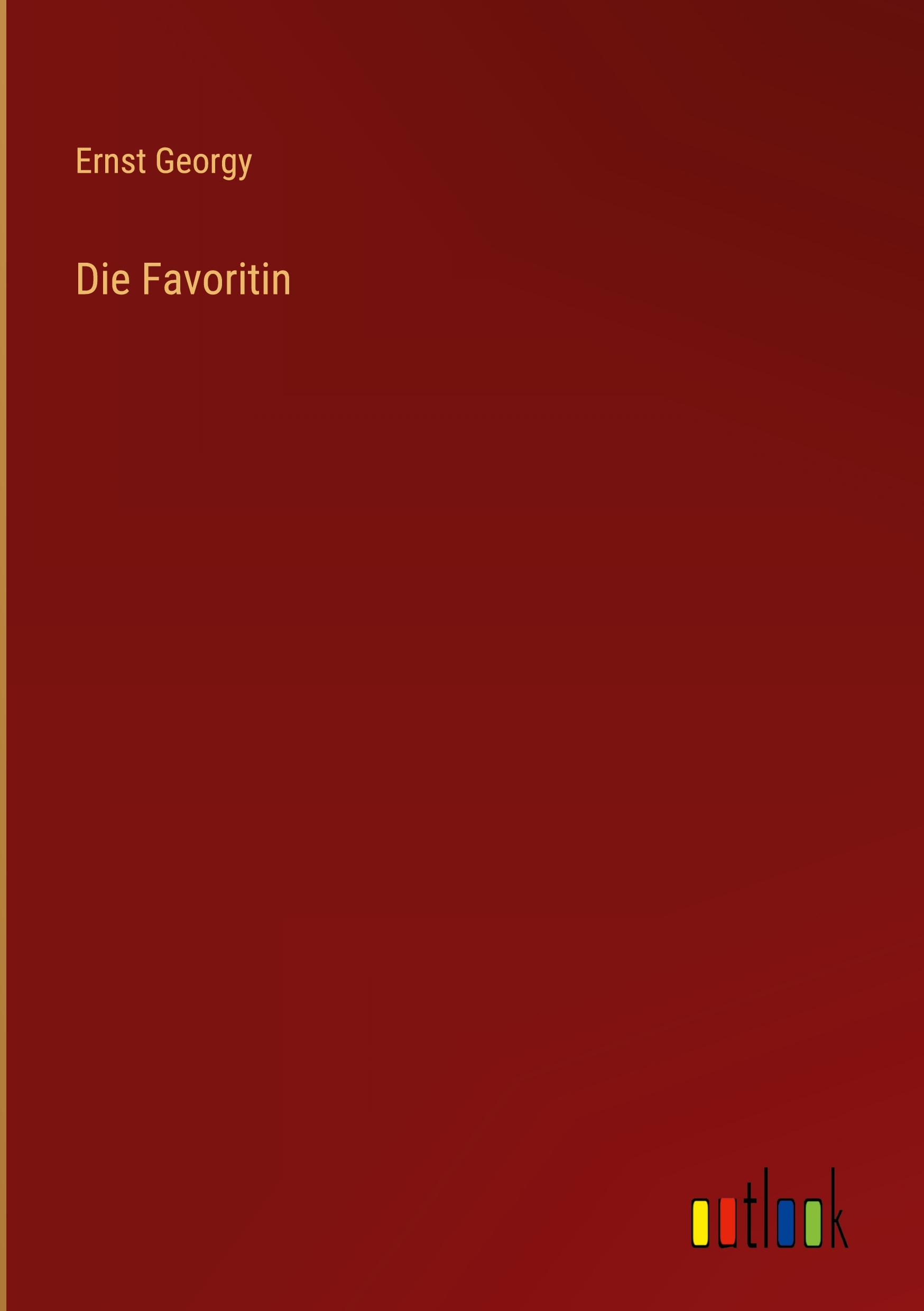 Die Favoritin - Georgy, Ernst