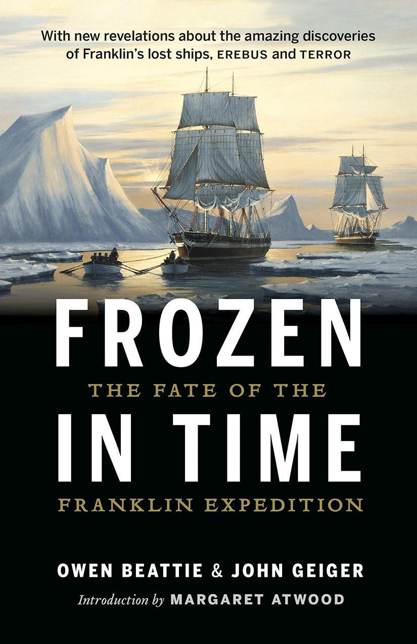 Frozen in Time: The Fate of the Franklin Expedition - Beattie, Owen Geiger, John