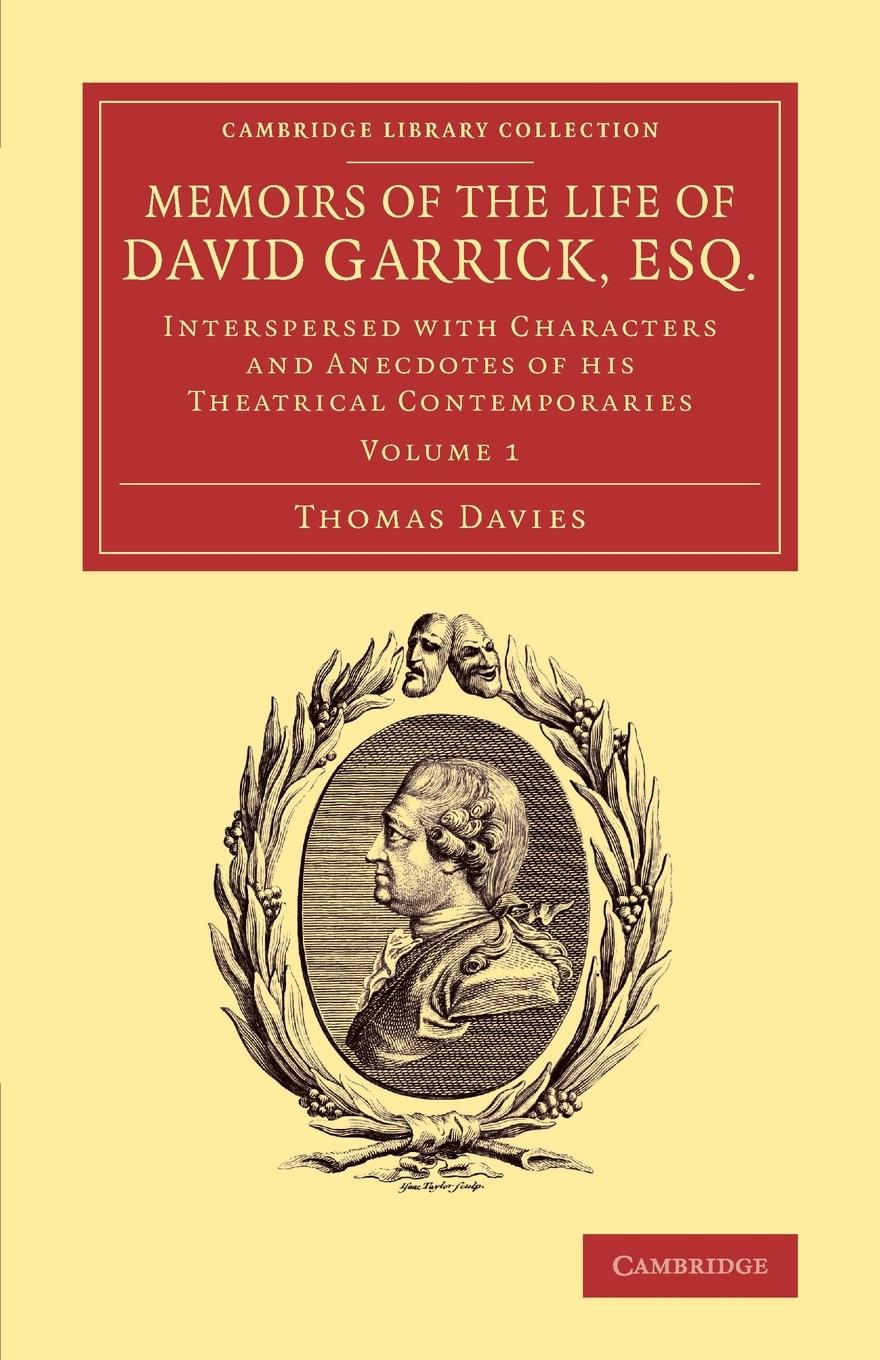 Memoirs of the Life of David Garrick, Esq. - Davies, Thomas