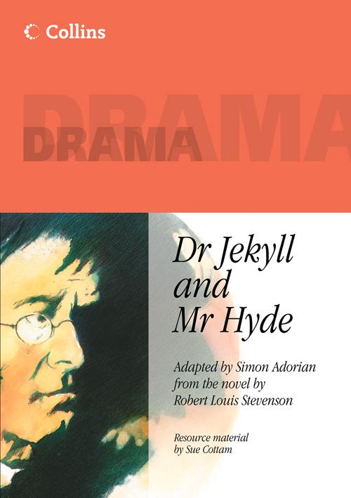 Dr Jekyll and MR Hyde - Cottam, Sue (Co-Ordinator of Creative an Stevenson, Robert Louis
