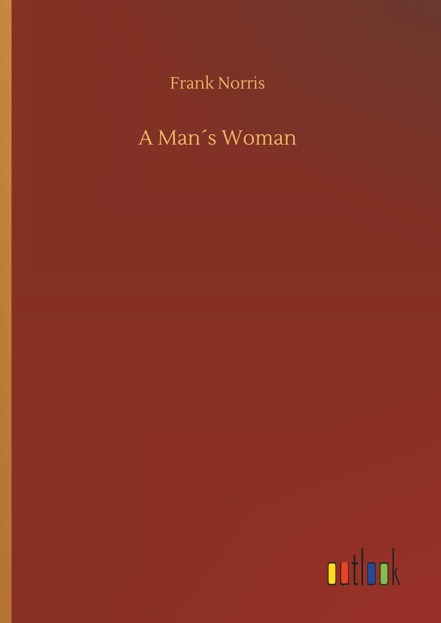 A Man s Woman - Norris, Frank