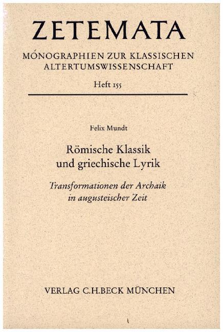Roemische Klassik und griechische Lyrik - Felix Mundt