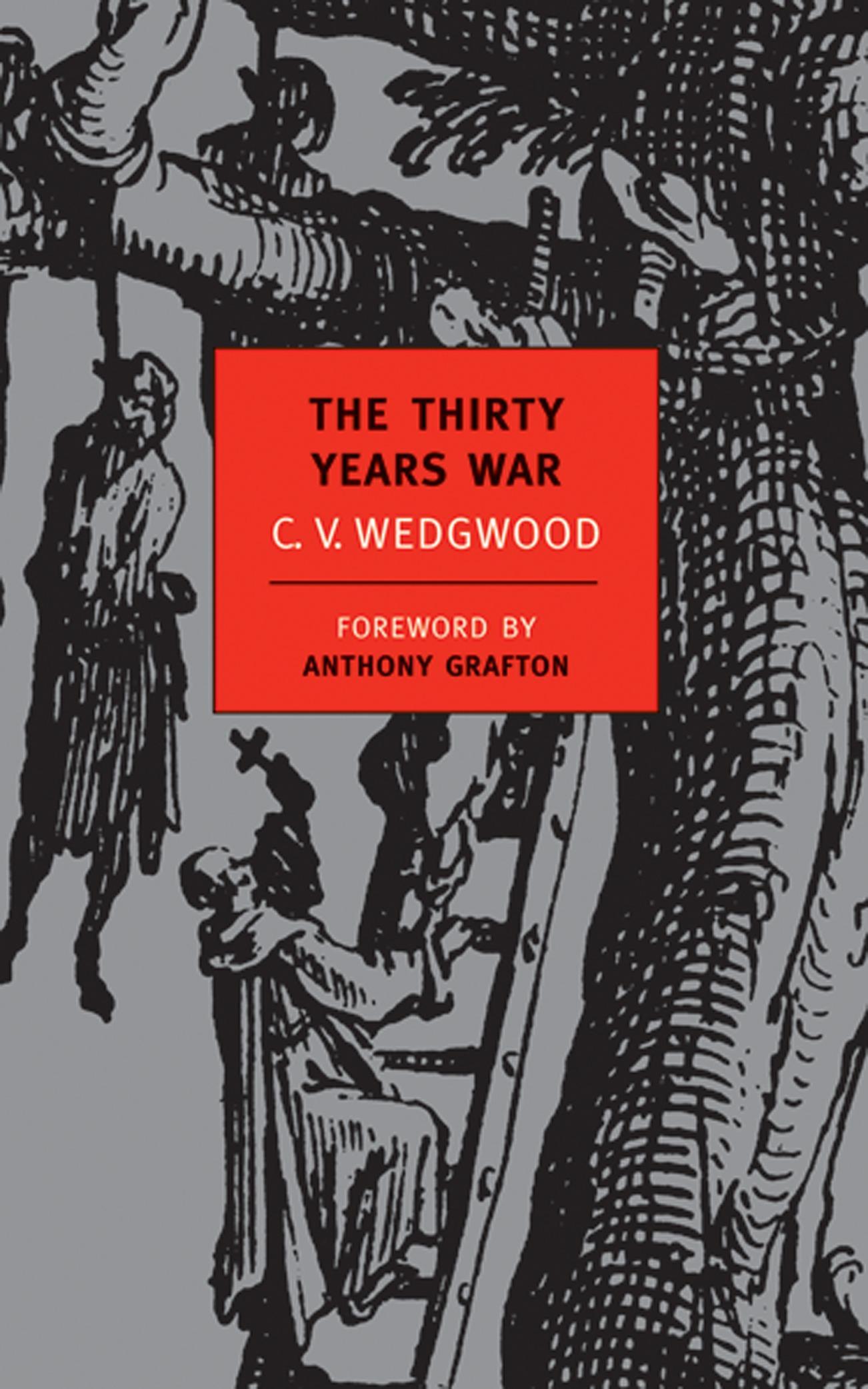 The Thirty Years War - Wedgwood, C. V.