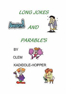 LONG JOKES AND PARABLE S - Kadiddle-Hopper, Clem