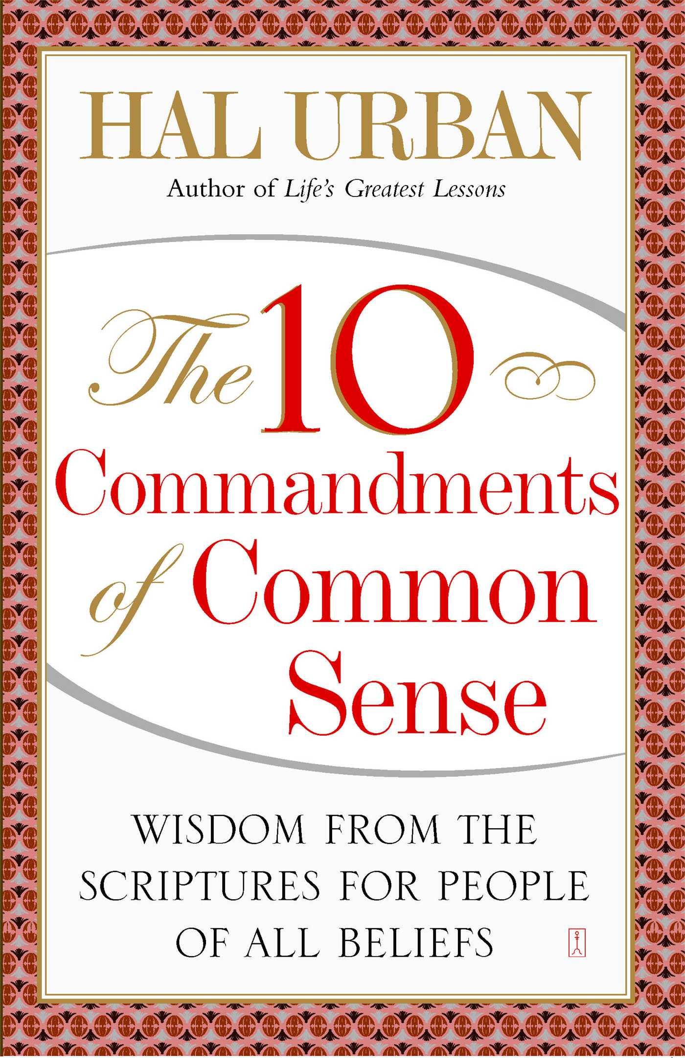 10 Commandments of Common Sense: Wisdom from the Scriptures for People of All Beliefs - Urban, Hal