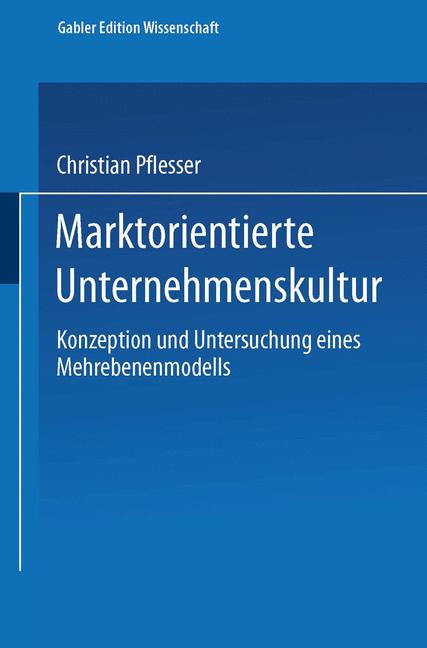 Marktorientierte Unternehmenskultur Pflesser, Christian Schriftenreihe des Ins..