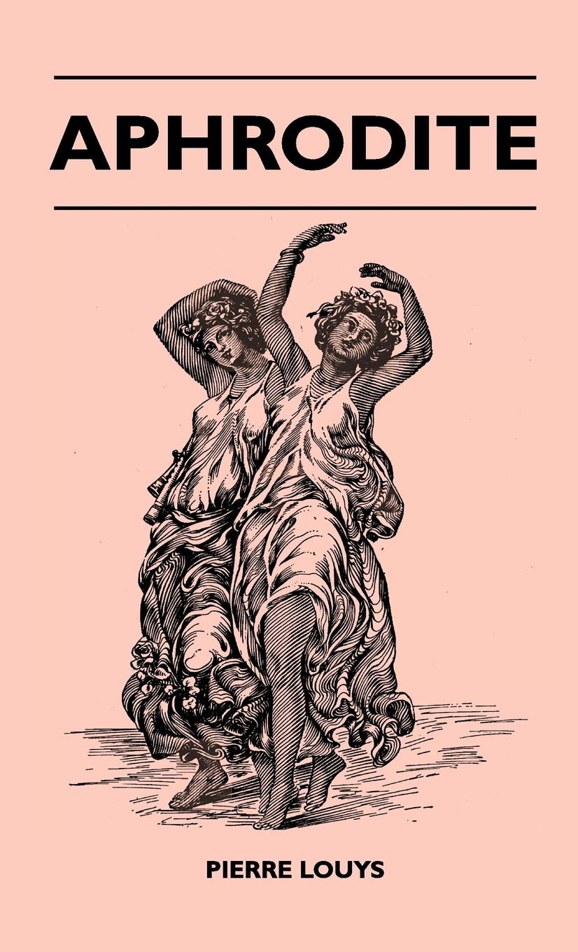 Aphrodite - Louys, Pierre
