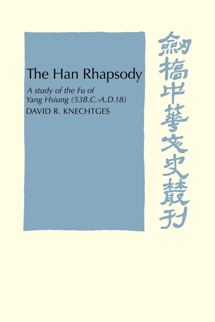 The Han Rhapsody - Knechtges, David R.